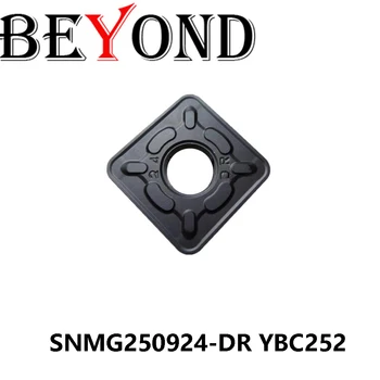 Originalūs SNMG250924-DR YBC252 karbido pjaustytuvo staklės Tekinimo įrankiai SNMG SNMG250924 DR įdėklai CNC BEYOND tekinimo staklių apdirbimo plienas